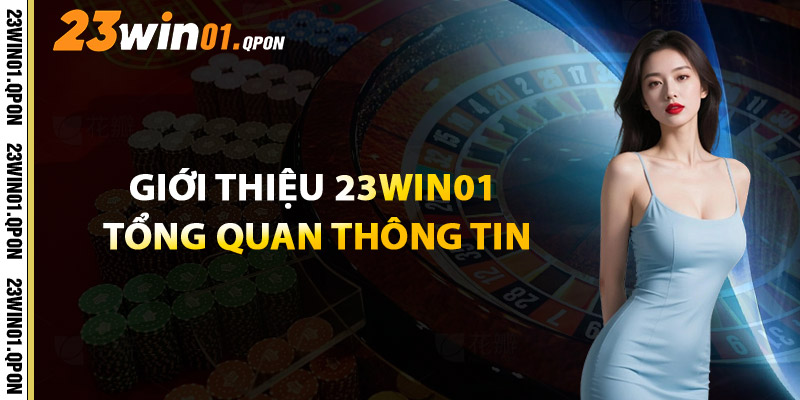 Giới Thiệu 23WIN01 Tổng Quan Thông Tin