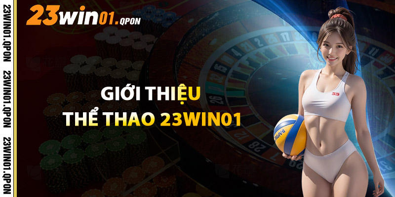 Giới Thiệu Thể Thao 23WIN01
